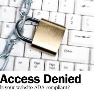 "Access Denied" - Is your website ADA compliant?